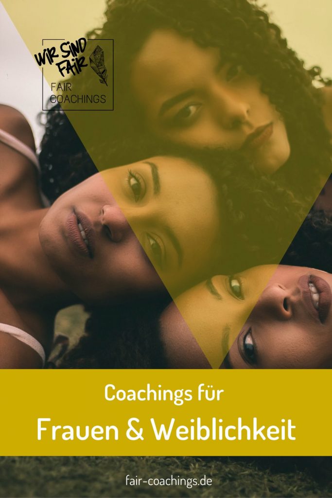 Coachings für Frauen und Weiblichkeit